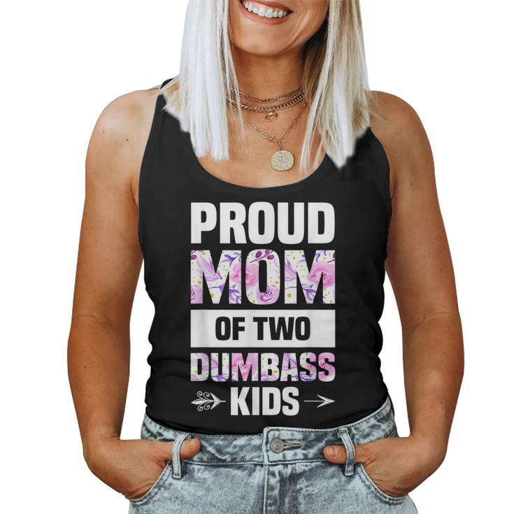 Proud Mom Of Two Dumbass Kids Women Tank Top