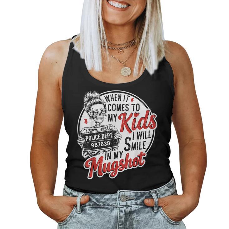When It Comes To My Child I Smile Hot Skeleton Mom Women Tank Top