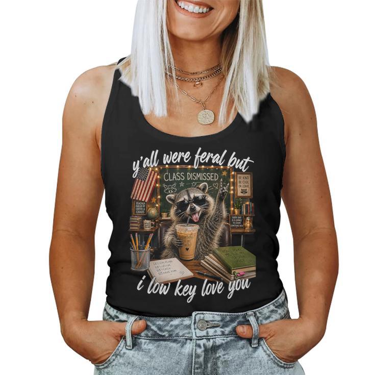 Y'all Were Feral But I Low Key Love You Teacher Women Tank Top