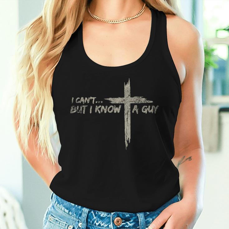 Vintage Retro Style I Cant But I Know A Guy Christian Jesus Women Tank Top Gifts for Her