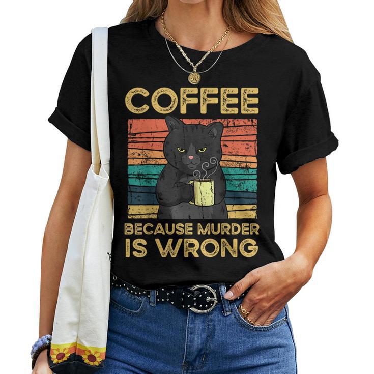 Coffee Because Murder Is Wrong ファニーブラックキャット ビンテージ レディースTシャツ