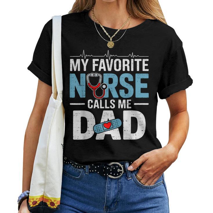 My Favorite Nurse Calls Me Dad Father's Day Rn Healthcare Women T-shirt