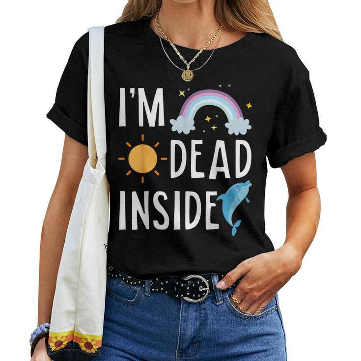 I'm Dead Inside Happy Rainbowunshine Dolphin ファニーtシャツ レディースTシャツ