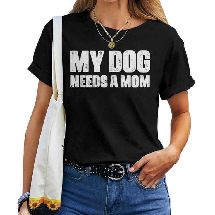 シングルファーザー 犬 お父さん 面白い My Dog Needs A Mom レディースTシャツ