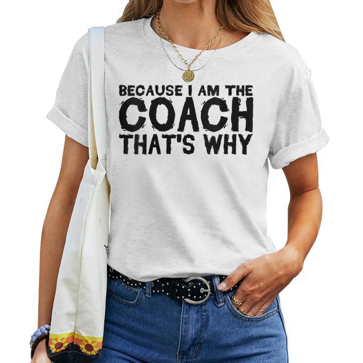 Coacher Est Amusant Parce Que Jeuis L'entraîneur C'est Pourquoi T-shirt femme