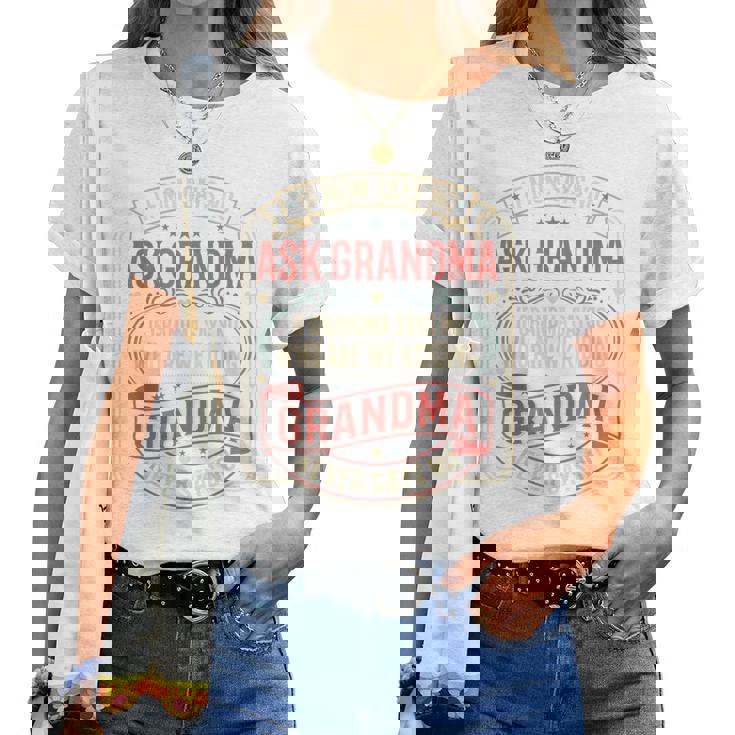 If Momays No Ask Grandma Familyassy Quote レディースTシャツ