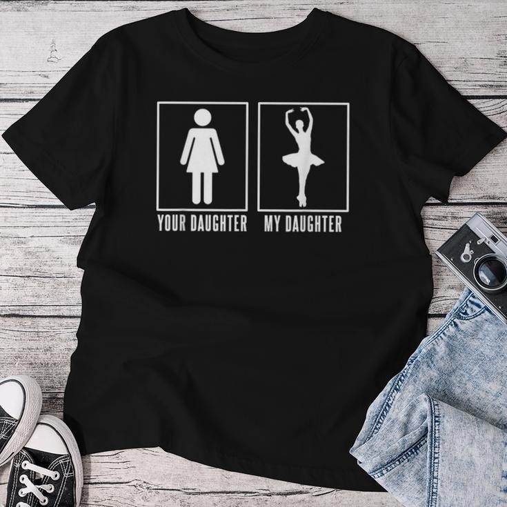 Mia Figlia Ballerina Ballerina Divertente Ragazze Papà Mamma Maglietta da donna Regalos divertidos