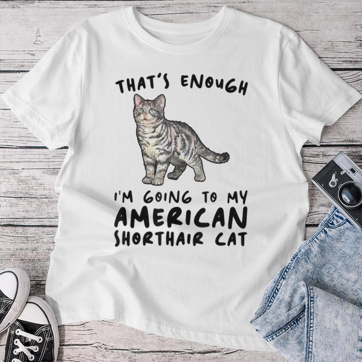 That's Enough I'm Going Mom & Dad アメリカンショートヘアキャット レディースTシャツ 面白い贈り物