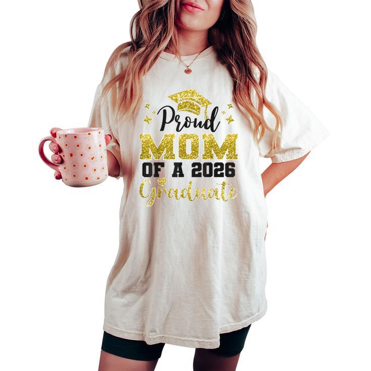 Super Proud Mom Of 2026 Graduate Senior Graduation Family Women's Oversized Comfort T-shirt