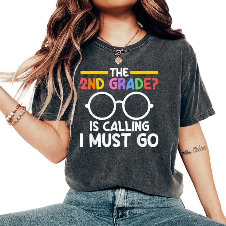The 2Nd Grade Is Calling I Must Go First Grade Graduation レディースオーバーサイズコンフォートTシャツ