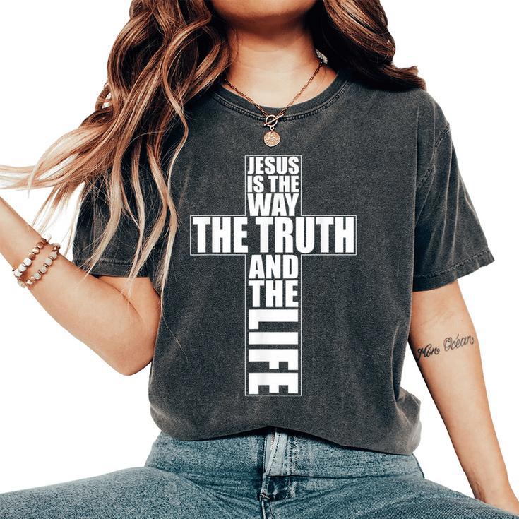 Jesus Is The Way The Truth And The Life アパレル Christian Cr レディースオーバーサイズコンフォートTシャツ