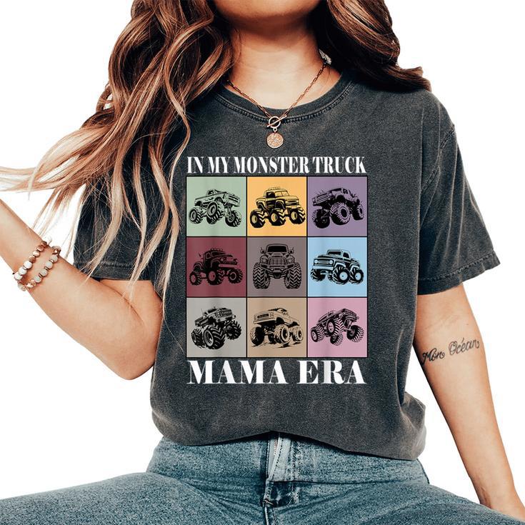 In My Monster Truck Mama Era Retro Monster Truck Mom Women's Oversized Comfort T-Shirt