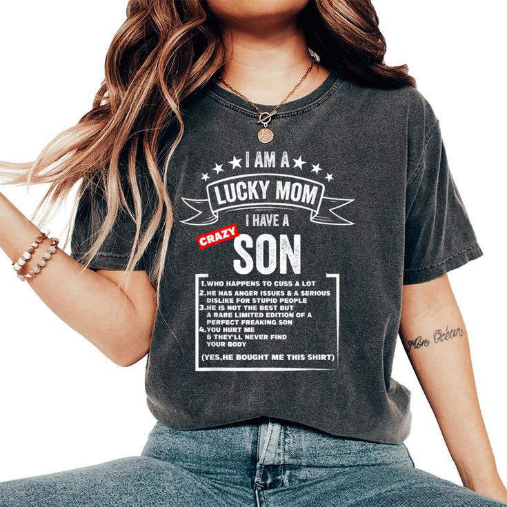 Mother's Day I Am A Lucky Mom I Have A Crazy Son Mom Son Women's Oversized Comfort T-Shirt