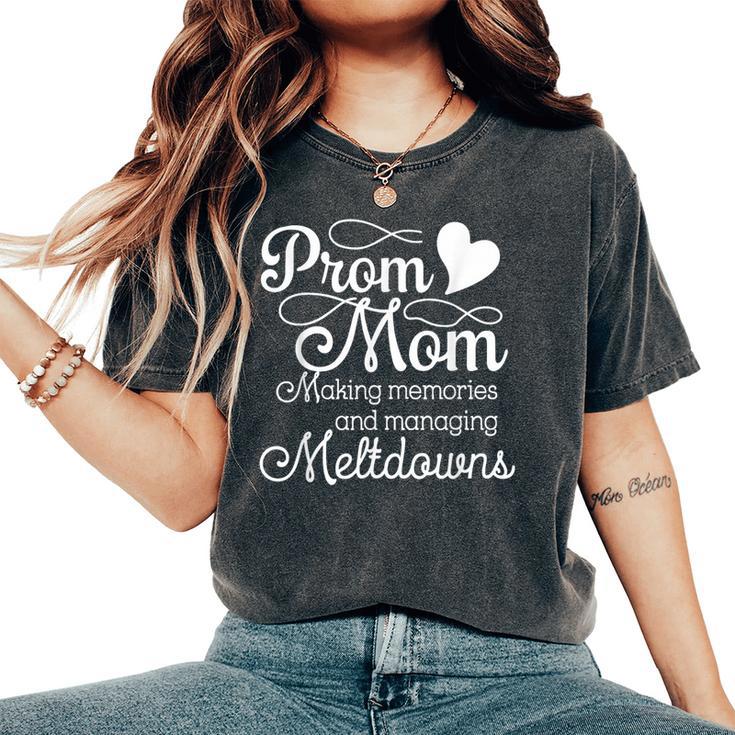 Prom Night Mom Prom Queen Mom Prom Preparation Mom Duties Women's Oversized Comfort T-Shirt