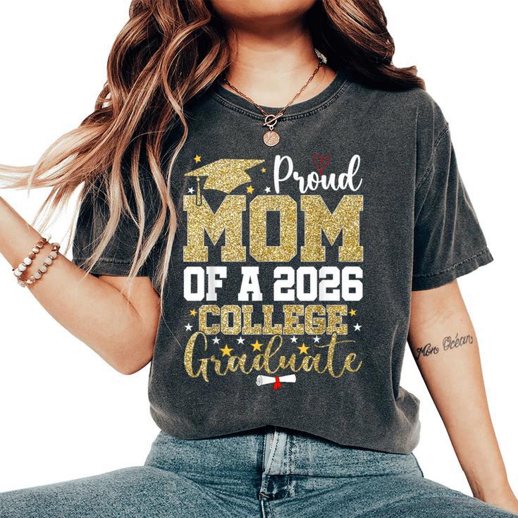 Proud Mom Of A 2026 College Graduate Senior Graduation Women's Oversized Comfort T-Shirt