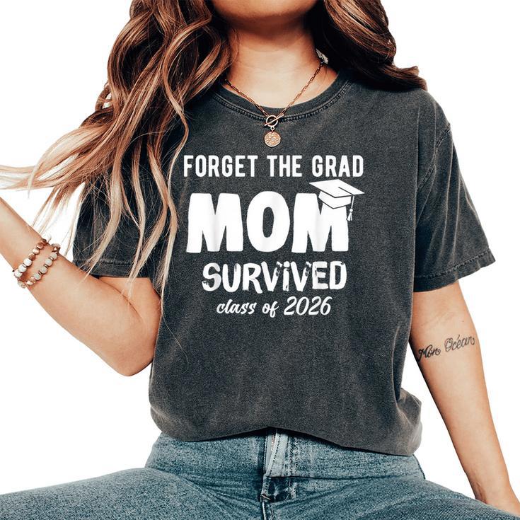 Proud Mom Of A 2026 Graduate 2026 Graduation Women's Oversized Comfort T-Shirt