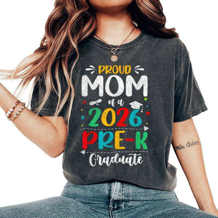 Proud Mom Of A 2026 Pre K Graduate Boy Girl Kids Women's Oversized Comfort T-Shirt