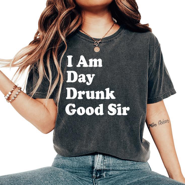 I Am Day Drunk Goodir Drinking Drunk ユーモア レディースオーバーサイズコンフォートTシャツ