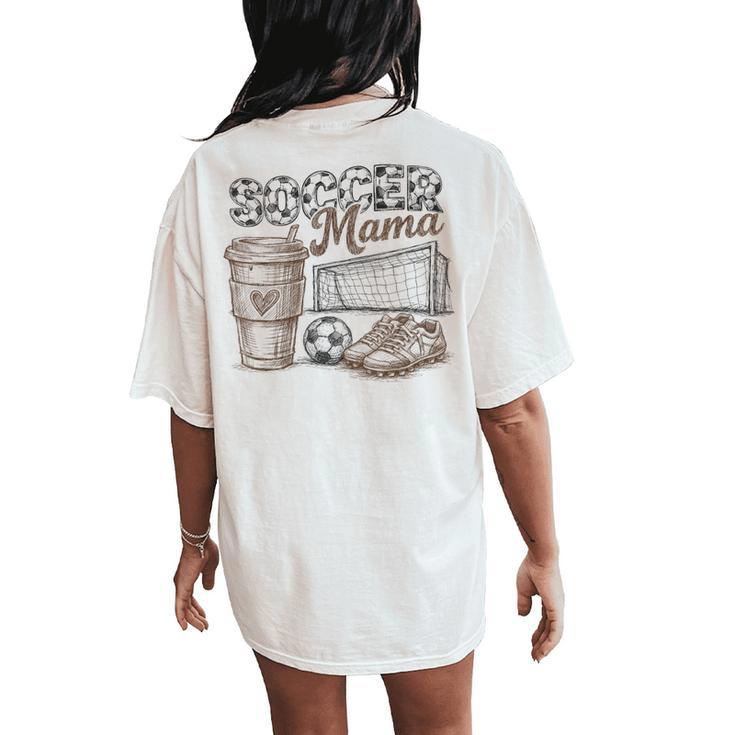 Soccer Mom Game Day Soccer Mama Graphic Women Women's Oversized Comfort T-Shirt Back Print