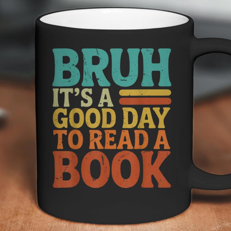 Bruh It’s A Good Day To Read A Book Retro Reading Coffee Mug