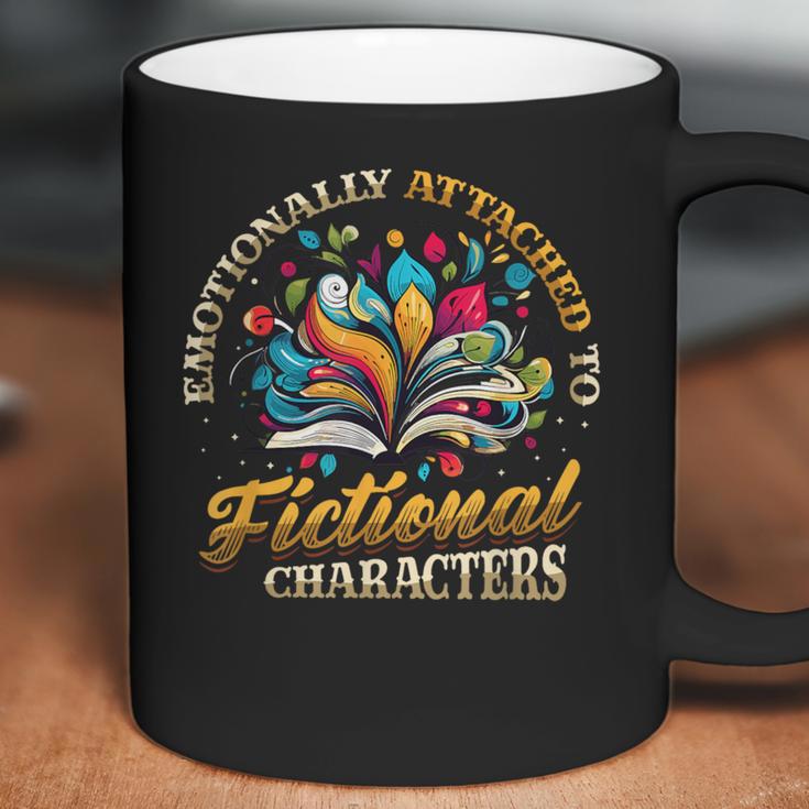 Emotionally Attached To Fictional Characters Book Reading Coffee Mug