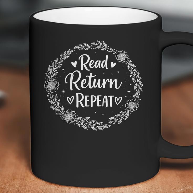 Read Return Repeat Librarian Library Lover Bookworm Reading Coffee Mug