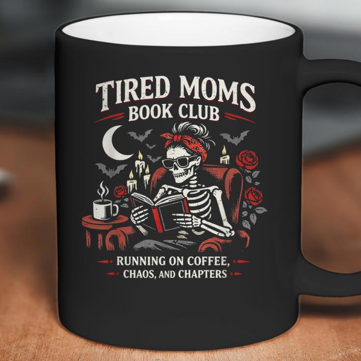 Tired Moms Book Club Coffee Chaos Chapters Reading Coffee Mug