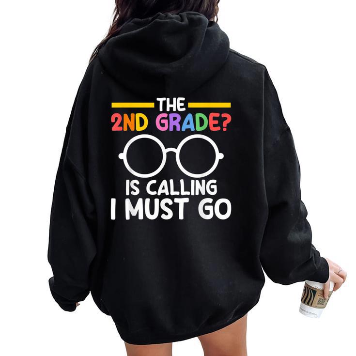 The 2Nd Grade Is Calling I Must Go First Grade Graduation レディース オーバーサイズ パーカー バックプリント