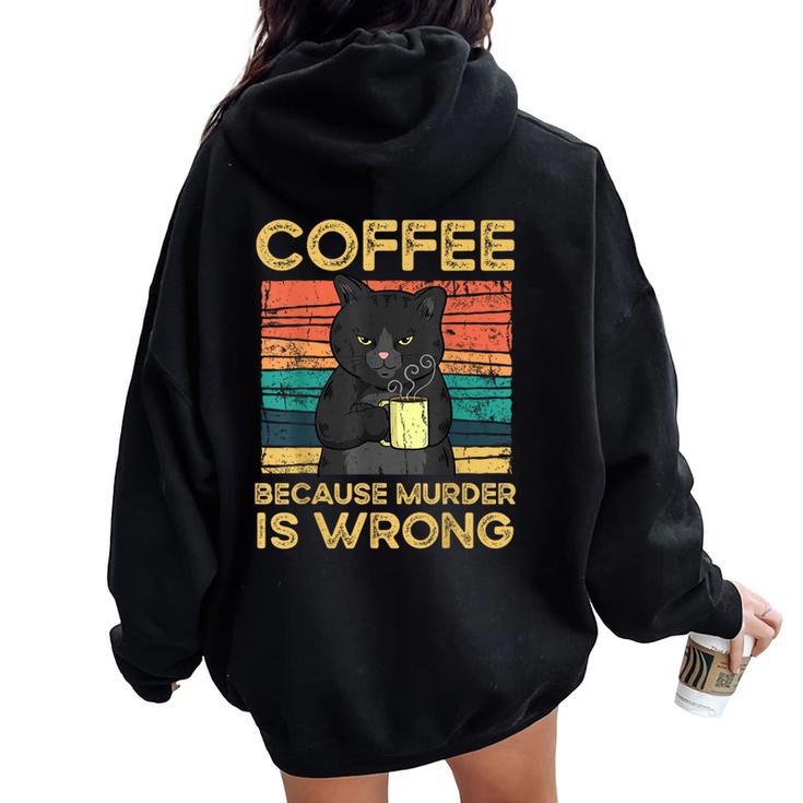 Coffee Because Murder Is Wrong ファニーブラックキャット ビンテージ レディース オーバーサイズ パーカー バックプリント