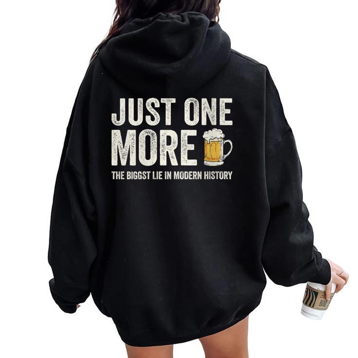 Just One More Beer The Biggest Lie In Modern History Women Oversized Hoodie Back Print