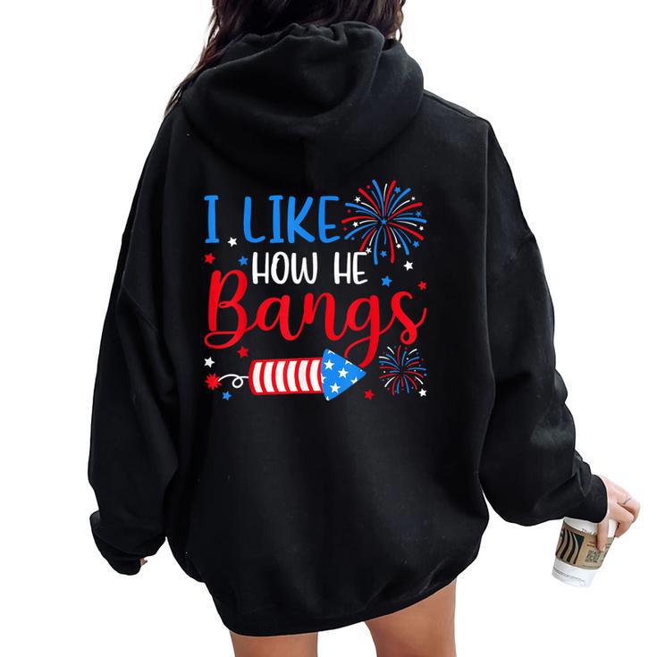 I Like How He Bangs マッチング カップル 4Th Of July 花火 レディース オーバーサイズ パーカー バックプリント