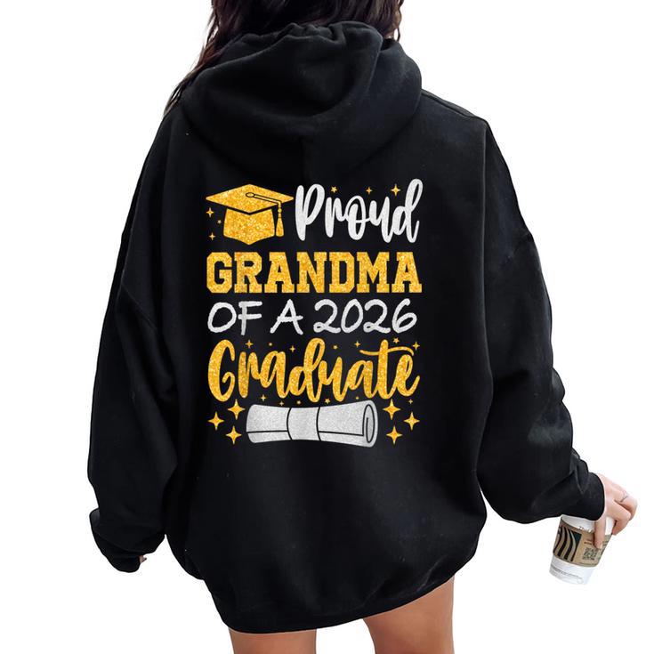 Proud Grandma Of A 2026 Graduate Class Of 2026 Graduation Women Oversized Hoodie Back Print