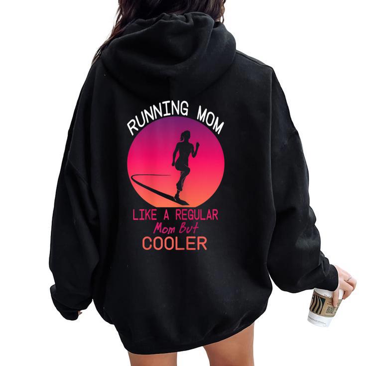 Running Mom Marathon Runner Para El Día De La Madre Women Oversized Hoodie Back Print