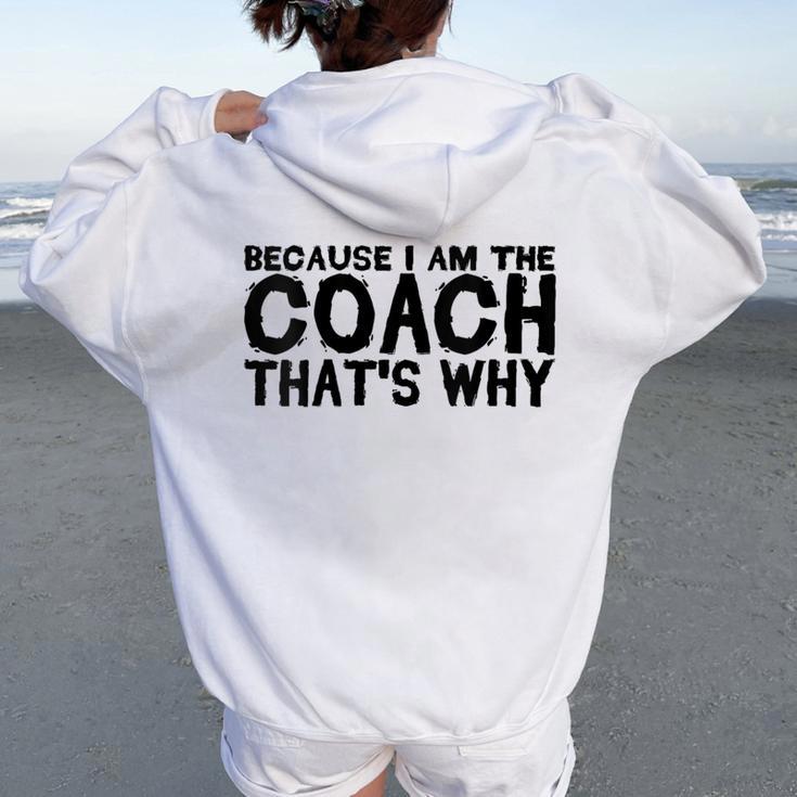 Coacher Est Amusant Parce Que Jeuis L'entraîneur C'est Pourquoi Sweat à capuche oversize pour femme avec imprimé dans le dos