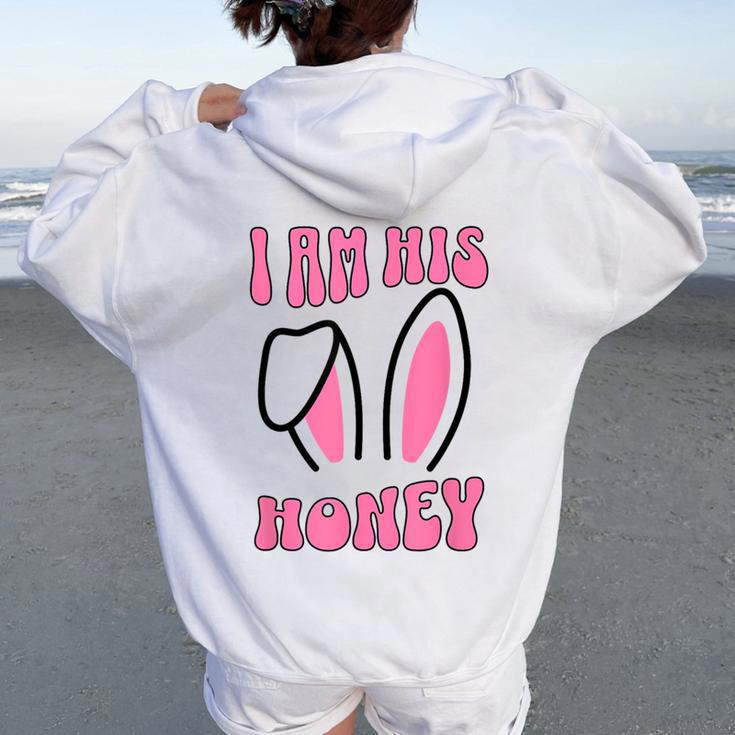 De Pâques Assorti Pour Avec Inscription I Am His Honey Sweat à capuche oversize pour femme avec imprimé dans le dos
