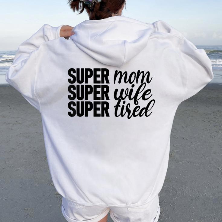 Super Mom、Super Wife、Super Tired、 Mother's Day レディース オーバーサイズ パーカー バックプリント