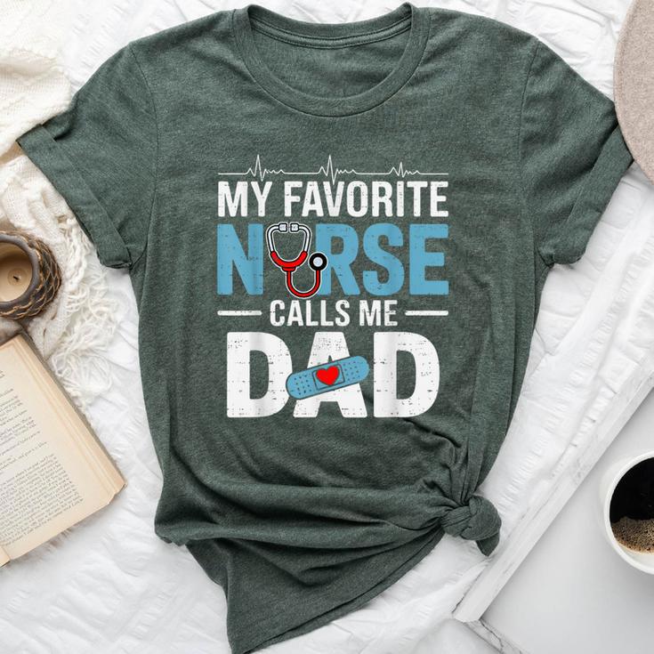 My Favorite Nurse Calls Me Dad Father's Day Rn Healthcare Bella Canvas T-shirt