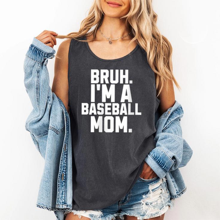 Sarcastic Bruh Baseball Mom Fan Gear For Mama Life Comfort Colors Tank Top