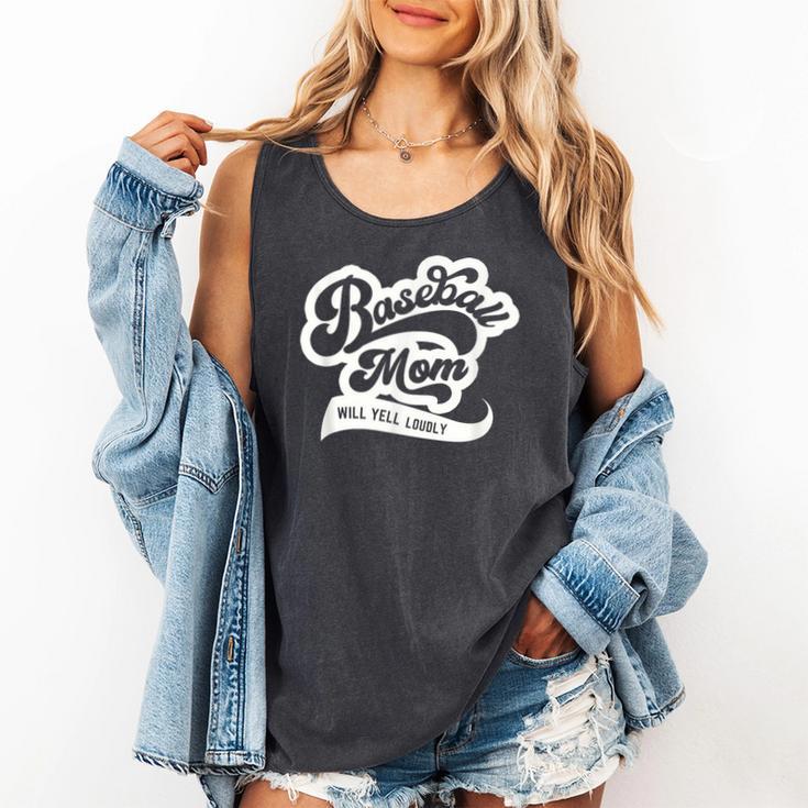 Baseball Mom Will Yell Loudly Comfort Colors Tank Top Baseball Mom Will Yell Loudly Comfort Colors Tank Top