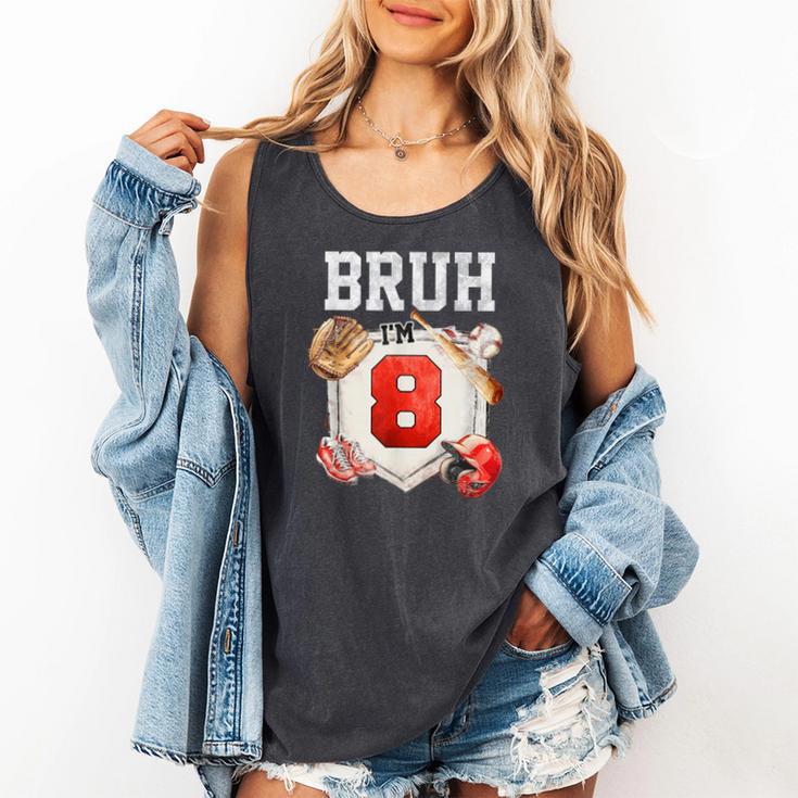 Bruh I'm 8 Baseball 8th Birthday Sports 8 Year Old Boy Comfort Colors Tank Top
