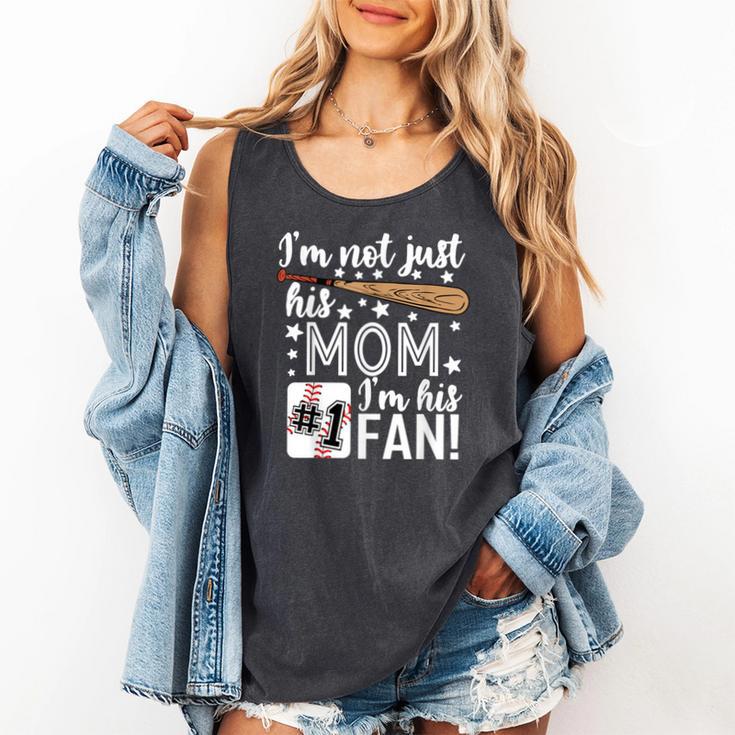 I'm Not Just His Mom I'm His 1 Fan Baseball Mom Comfort Colors Tank Top I'm Not Just His Mom I'm His 1 Fan Baseball Mom Comfort Colors Tank Top