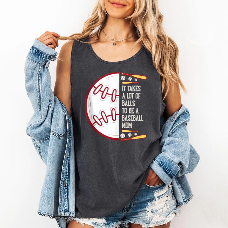 It Takes a Lot Of Balls To Be a Baseball Mom Comfort Colors Tank Top