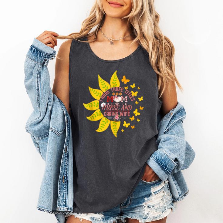 I Have Three Titles Baseball Mom Nurse And Caring Wife Mama Comfort Colors Tank Top I Have Three Titles Baseball Mom Nurse And Caring Wife Mama Comfort Colors Tank Top