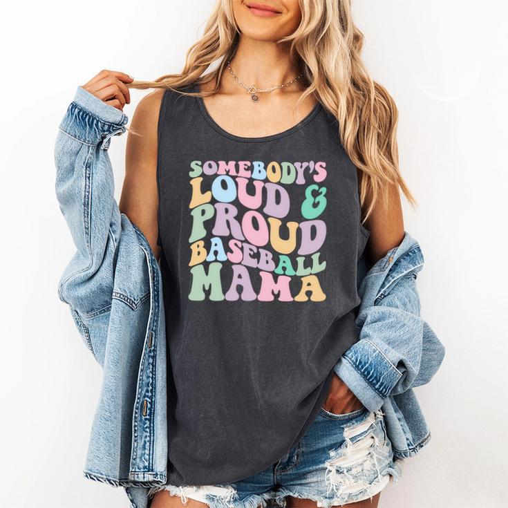 Somebody's Loud & Proud Baseball Mom Mama Sport Cute Comfort Colors Tank Top