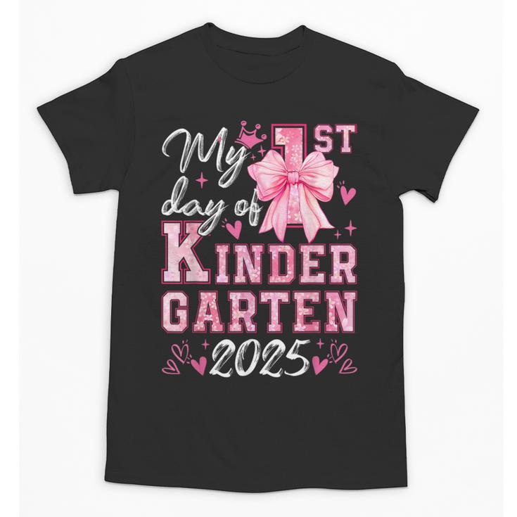 My 1st Day Of Kindergarten 2025 Back To School Girls Unisex T-Shirt
