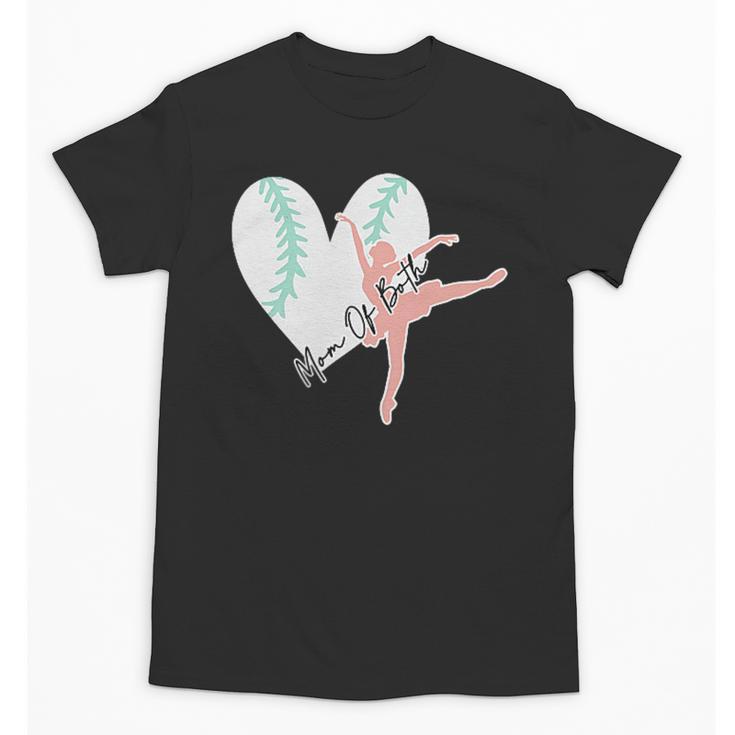 2 Sided Sorry Can't Dance Baseball Bye Mom Of Both Unisex T-Shirt