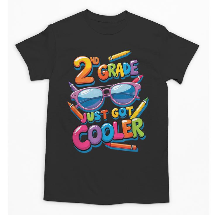 2nd Grade Just Got Cooler Shirt Back To School Kids Unisex T-Shirt
