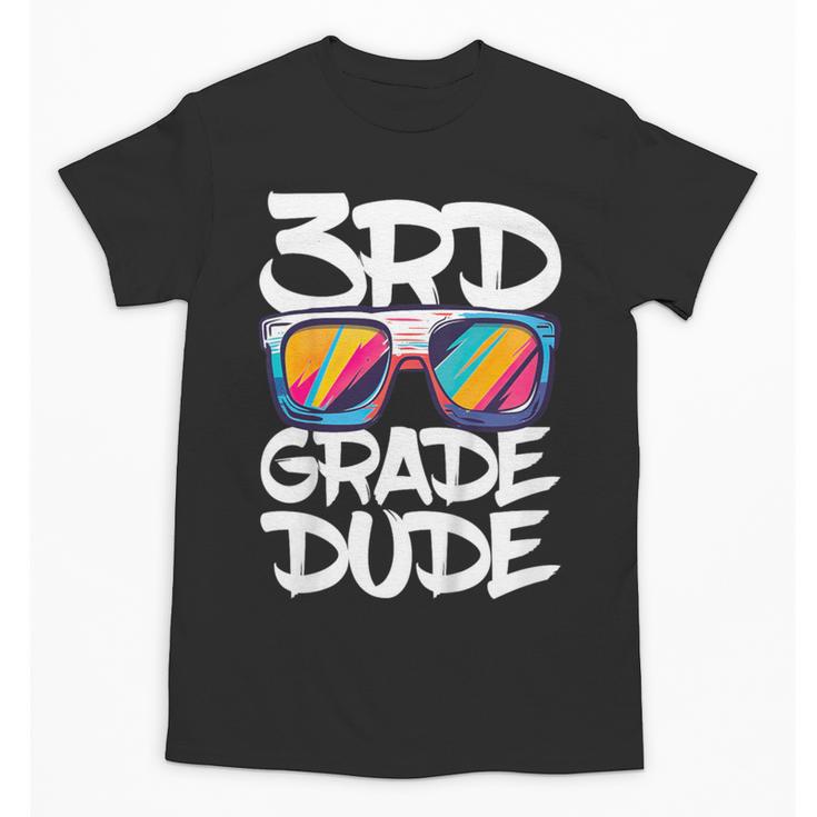 3rd Grade Dude Shirt Back To School Third Grade Boy Girl Unisex T-Shirt