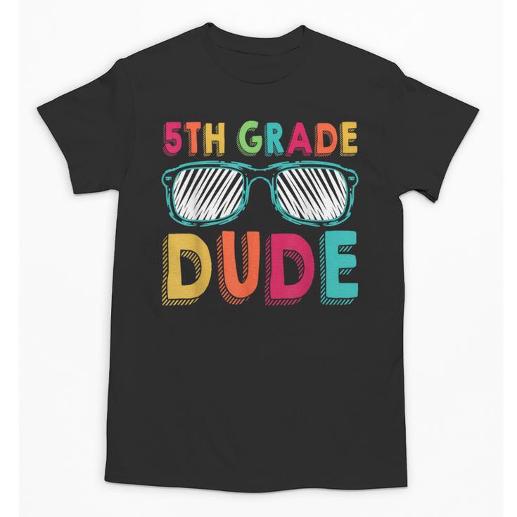 5th Grade Dude Back To School Fifth Grade Student Unisex T-Shirt