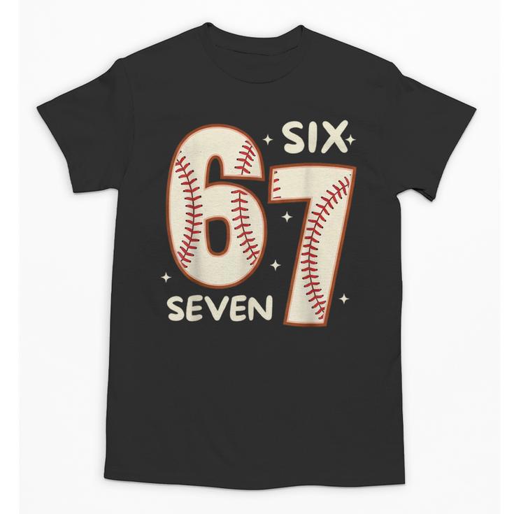 67 Baseball Six Seven 6 7 Meme Kids 67 Teen Boys 6-7 Unisex T-Shirt